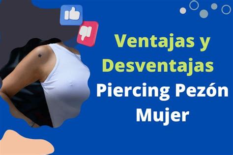 Ventajas y Desventajas del Piercing Pezón Mujer